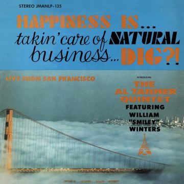 AL QUINTET TANNER - HAPPINESS IS... TAKIN CARE OF NATURAL BUSINESS... DIG?