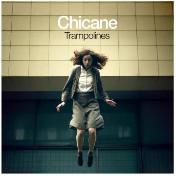 CHICANE - TRAMPOLINES