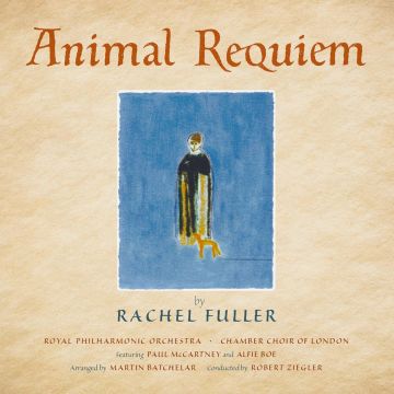 MARTIN BATCHELAR - RACHEL FULLER: ANIMAL REQUIEM
