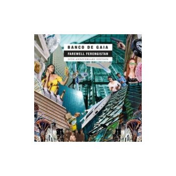 BANCO DE GAIA - FAREWELL FERENGISTAN (20TH ANNIVERSARY EDITION)