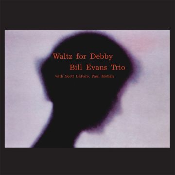 BILL TRIO EVANS - WALTZ FOR DEBBY