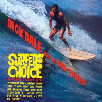 DALE DICK AND HIS DEL-TONES - SURFER'S CHOICE