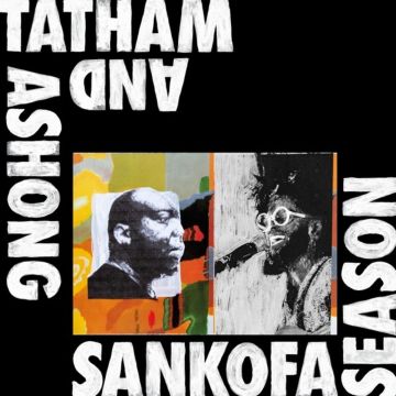 ASHONG,ANDREW & KAIDI TATHAM - SANKOFA SEASON