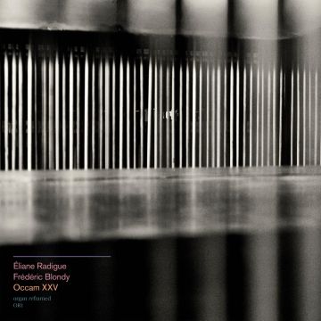 RADIGUE,ELIANE & FREDERIC BLONDY - OCCAM XXV