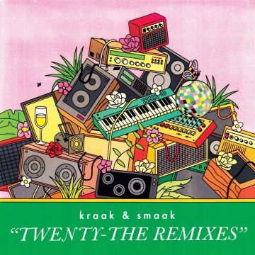 KRAAK & SMAAK - TWENTY - THE REMIXES