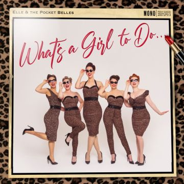ELLE & THE POCKET BELLES - WHAT'S A GIRL TO DO