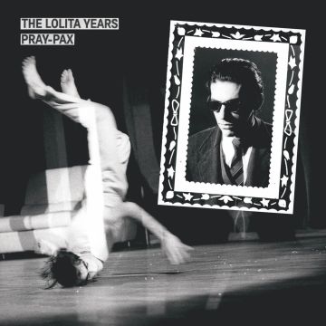 Pray-Pax - The Lolita Years