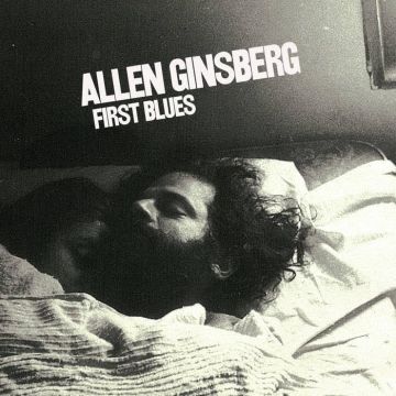 ALLEN GINSBERG - FIRST BLUES