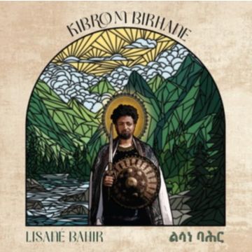 KIBROM BIRHANE - LISANE BAHIR