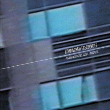 HIGHER INTELLIGENCE AGENCY & BIOSPHERE - BIRMINGHAM FREQUENCIES