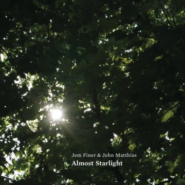 FINER,JEM & JOHN MATTHIAS - ALMOST STARLIGHT