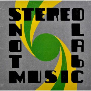 STEREOLAB - NOT MUSIC
