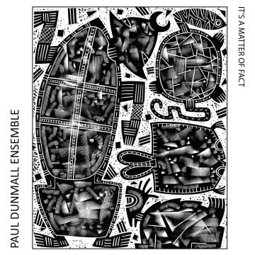 PAUL DUNMALL ENSEMBLE - IT'S A MATTER OF FACT