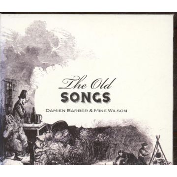 BARBER DAMIEN & MIKE WILSON - OLD SONGS THE