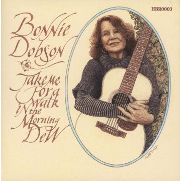 BONNIE DOBSON - TAKE ME FOR A WALK IN THE MORNING DEW