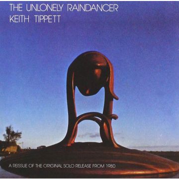 KEITH TIPPETT - UNLONELY RAINDANCER