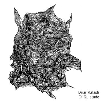 DIRAR KALASH - OF QUIETUDE