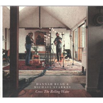 READ,HANNAH & MICHAEL STARKEY - CROSS THE ROLLING WATER