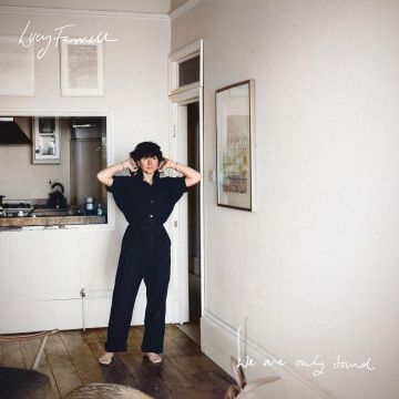 LUCY FARRELL - WE ARE ONLY SOUND