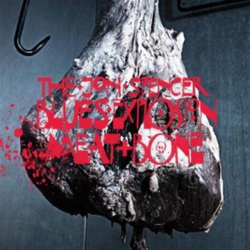 JON SPENCER - MEAT AND BONE