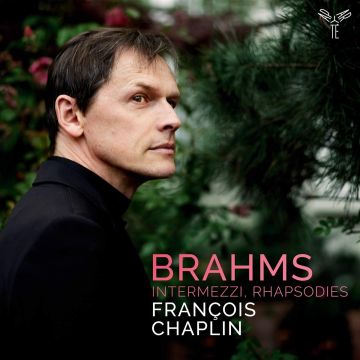 FRANCOIS CHAPLIN - BRAHMS: 6 PIECES POUR PIANO, OP. 118, 4 PIECES POUR PIANO, OP. 11