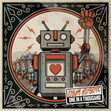 OBEY ROBOTS - ONE IN A THOUSAND