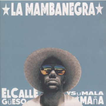 LA MAMBANEGRA - EL CALLEGÜESO Y SU MALA MAÑA