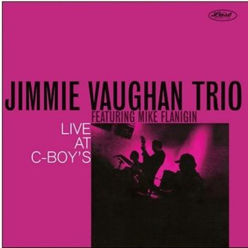 Jimmie Vaughan Trio - Live At C-Boys