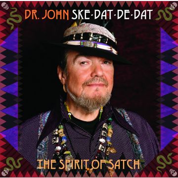 DR JOHN - SKE DAT DE DAT - THE SPIRIT OF SATCH
