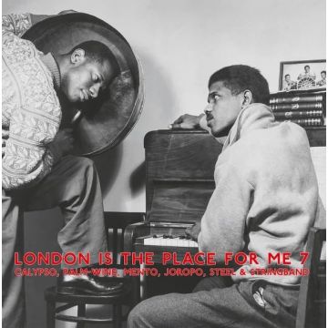 VARIOUS ARTSITS - LONDON IS THE PLACE FOR ME 7: CALYPSO, PALM WINE, MENTO, JOROPO,