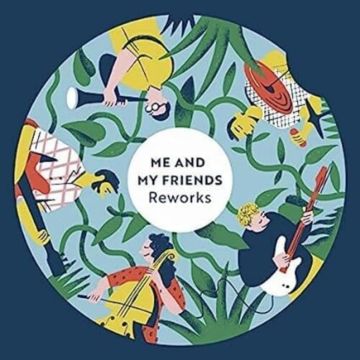 ME & MY FRIENDS - REWORKS