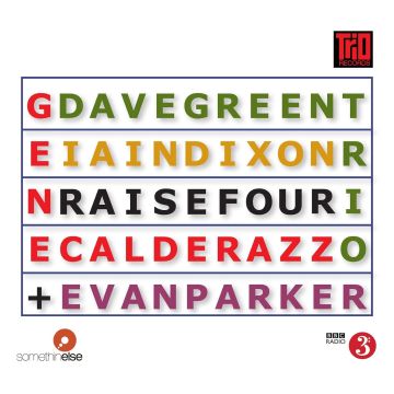 GREEN,DAVE TRIO & EVAN PARKER - RAISE FOUR