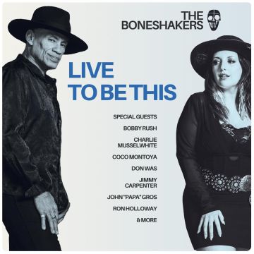 BONESHAKERS - LIVE TO BE THIS