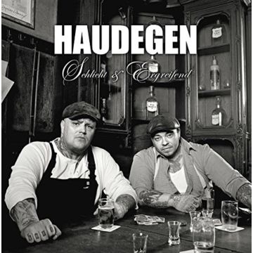 HAUDEGEN - SCHLICHT & ERGREIFEND