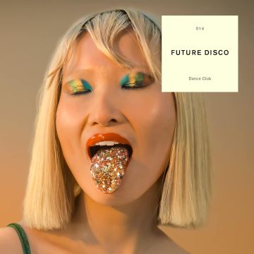 VARIOUS ARTISTS - FUTURE DISCO DANCE CLUB