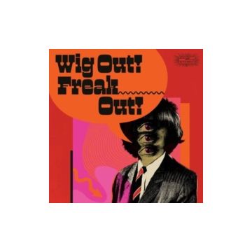 VARIOUS ARTISTS - WIG OUT! FREAK OUT! (COLOURED VINYL)