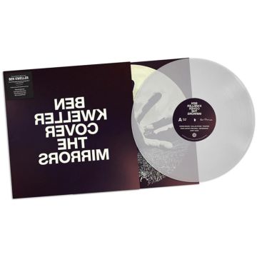 BEN KWELLER - COVER THE MIRRORS (CLEAR VINYL)