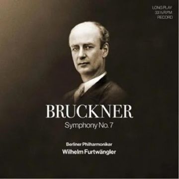 Wilhelm Furtwangler - Bruckner: Symphony No. 7