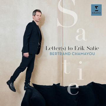 ERIK SATIE - BERTRAND CHAMAYOU: LETTER(S) TO ERIK SATIE