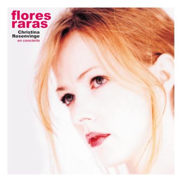 CHRISTINA ROSENVINGE - FLORES RARAS
