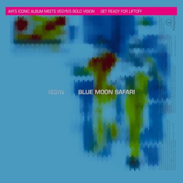 VEGYN AIR - BLUE MOON SAFARI (BLUE VINYL)