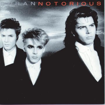 DURAN DURAN - NOTORIOUS (2010 REMASTER)