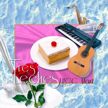 TRES LECHES - SMOOTH SOUNDS OF TRES LECHES, LHCC MART VOL. 1 (TRES LECHES SWIRL