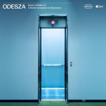 ODESZA - MUSIC TO REFINE TO: A REMIX COMPANION TO SEVERANCE (PEARL/SUNRISE