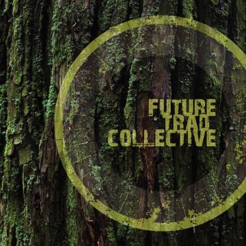 FUTURE TRAD COLLECTIVE - FUTURE TRAD COLLECTIVE