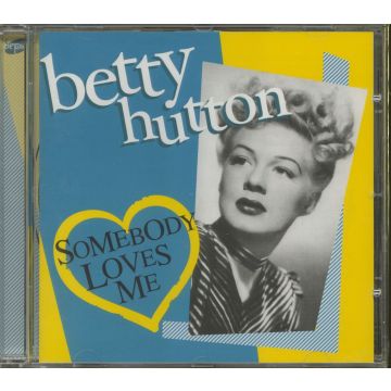 BETTY HUTTON - SOMEBODY LOVES ME