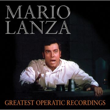 MARIO LANZA - GREATEST OPERATIC RECORDINGS