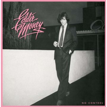 EDDIE MONEY - NO CONTROL