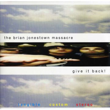 BRIAN JONESTOWN MASSACRE - GIVE IT BACK