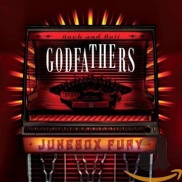 GODFATHERS - JUKEBOX FURY